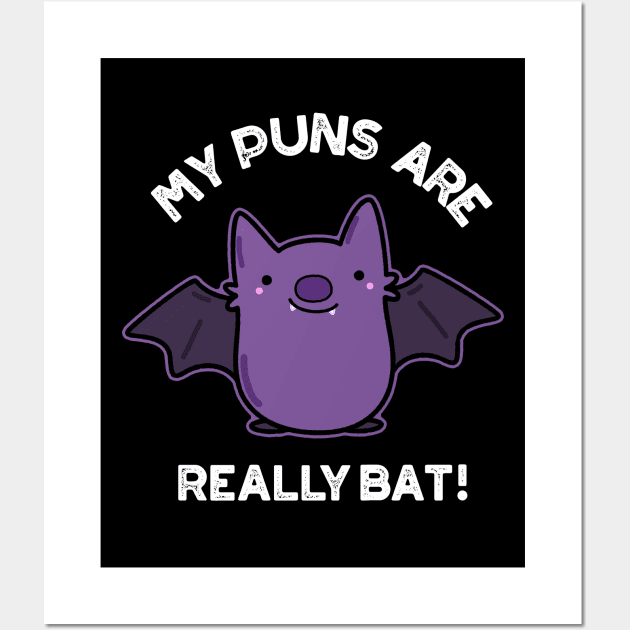 My Puns Are Really Bat Cute Animal Pun Wall Art by punnybone